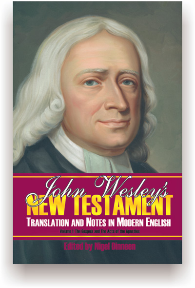 Wesley's New Testament, Vol I, Translation & Notes Wesley's New Testament, Vol I, Translation & Notes